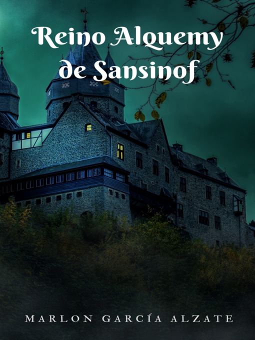 Title details for Reino Alquemy de Sansinof by Marlon García Alzate - Available